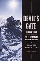 Devil's Gate: Brigham Young and the Great Mormon Handcart Tragedy