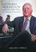 Leonard Arrington and the Writing of Mormon History