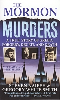 The Mormon Murders: A True Story of Greed, Forgery, Deceit, and Death