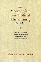 Where Mormonism Meets Biblical Christianity Face to Face [Hardback]