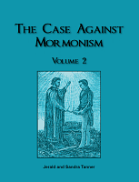 The Case Against Mormonism Vol. 2