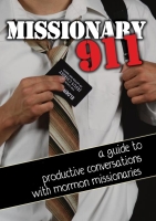 Missionary 911: A Guide to Productive Conversations with Mormon Missionaries DVD